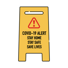 Stay home, Stay save, Save lives signage vector design concept. Stop Covid-19 Coronavirus Novel Coronavirus (2019-nCoV), protect yourself and help prevent spreading the virus to others.