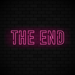 Obraz premium The end red neon sign. Vintage movie ending neon frame on black brick background. Vector