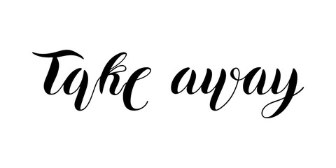 Hand drawn coffee drink, lettering type of coffee TAKE AWAY on white background for menu or cafe signs