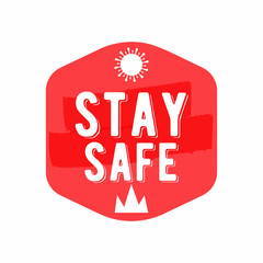 Coronavirus caution badge. Covid-2019 safety advice label - Stay safe. Stock vector isolated