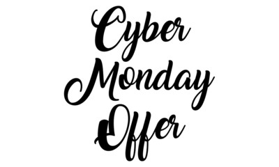 Cyber Monday Offer handwritten calligraphy Text on white background.
