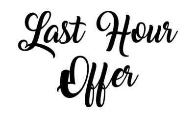 Last Hour Offer handwritten calligraphy Text on white background.