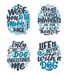 Fototapeta premium Vector illustration with funny phrases. Hand drawn inspirational quotes about dogs. Lettering for poster, t-shirt, card, invitation, sticker.