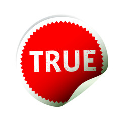 Red vector sticker and text TRUE. Vector Illustration