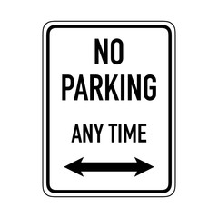 Prohibitive sign for no parking at any time