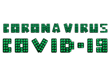 The inscription "CORONAVIRUS" and "COVID-19" made from green pills on a white isolated background. Horizontal frame