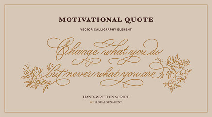 Vectorized copperplate scrpit motivational quote with floral decorative elements