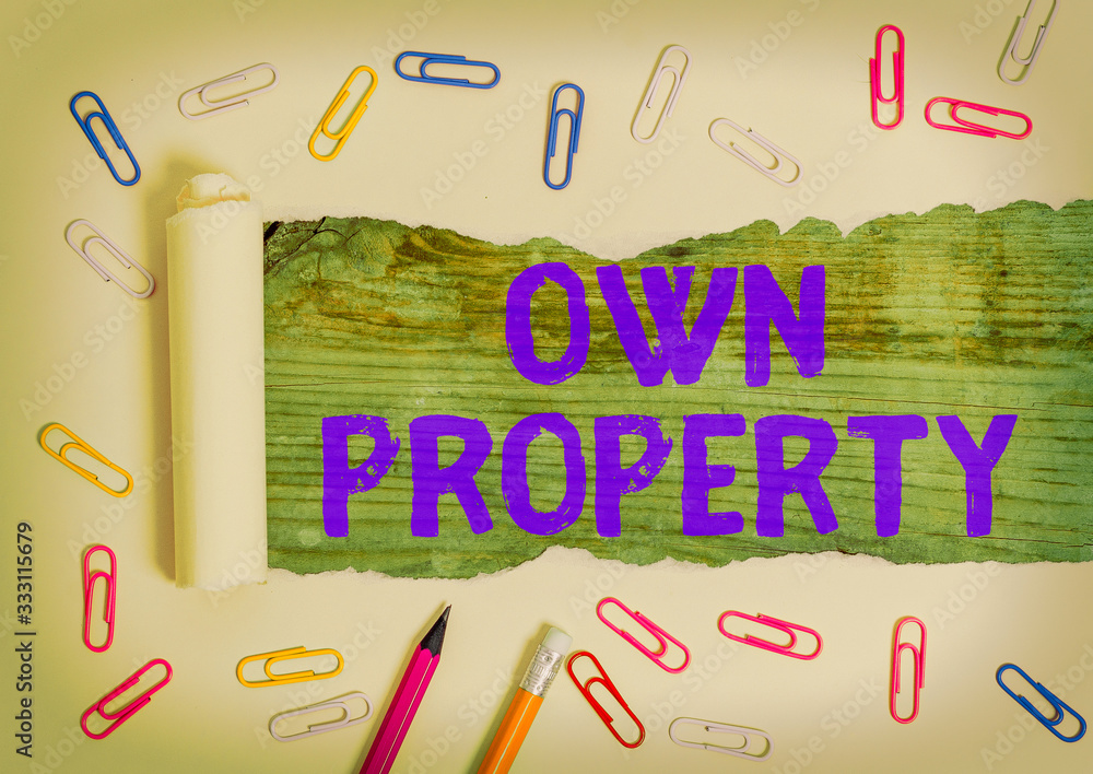 Poster handwriting text own property. conceptual photo things that you own and can take it with you movable