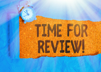 Text sign showing Time For Review. Business photo text review of a system or situation in its...
