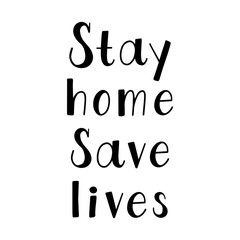 Stay home save lives quote. Self isolation quarantine lettering. Hand drawn calligraphy. T-shirt, poster, banner, badge, emblem, sticker