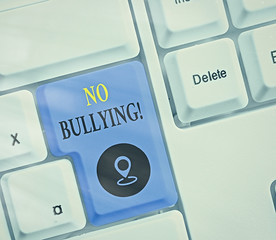 Writing note showing No Bullying. Business concept for stop aggressive behavior among children...