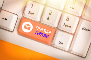 Text sign showing Find Your Purpose. Business photo showcasing reason for something is done or for...