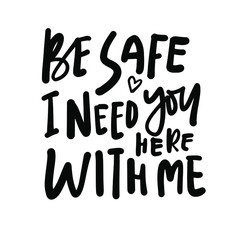 Stay safe posters. Hand lettering illustration for your design