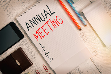 Handwriting text Annual Meeting. Conceptual photo yearly meeting of the general membership of an...