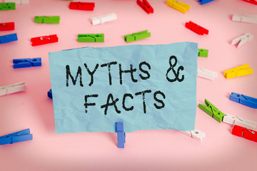 Conceptual hand writing showing Myths And Facts. Concept meaning usually traditional story of...