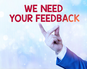 Handwriting text We Need Your Feedback. Conceptual photo criticism given to say can be done...