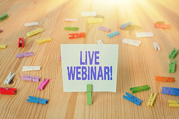 Writing note showing Live Webinar. Business concept for presentation lecture or seminar transmitted...