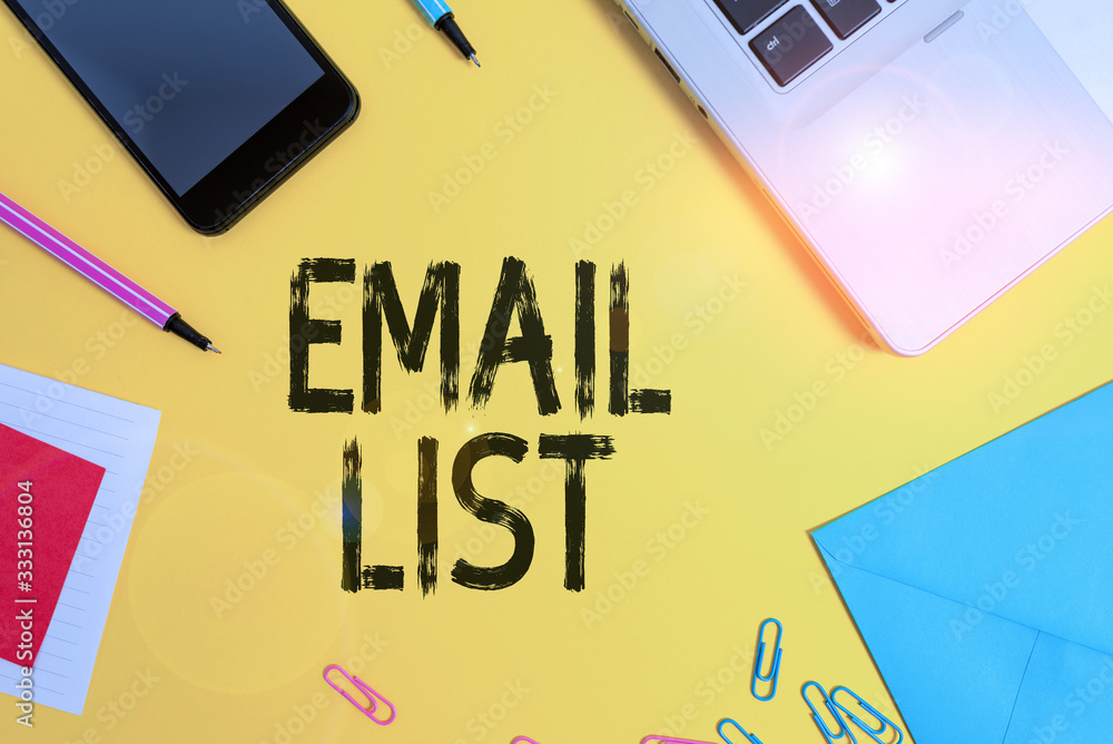 Poster conceptual hand writing showing email list. concept meaning widespread distribution of information t