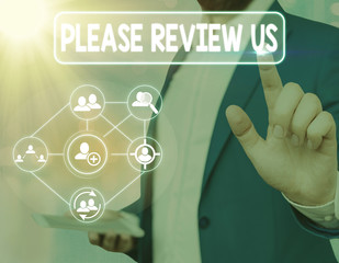 Word writing text Please Review Us. Business photo showcasing situation or system is formal...