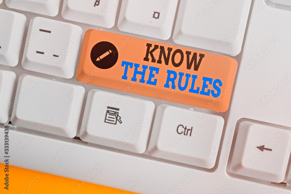 Poster text sign showing know the rules. business photo text set explicit or regulation principles governin