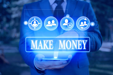 Conceptual hand writing showing Make Money. Concept meaning making a profit or giving the...
