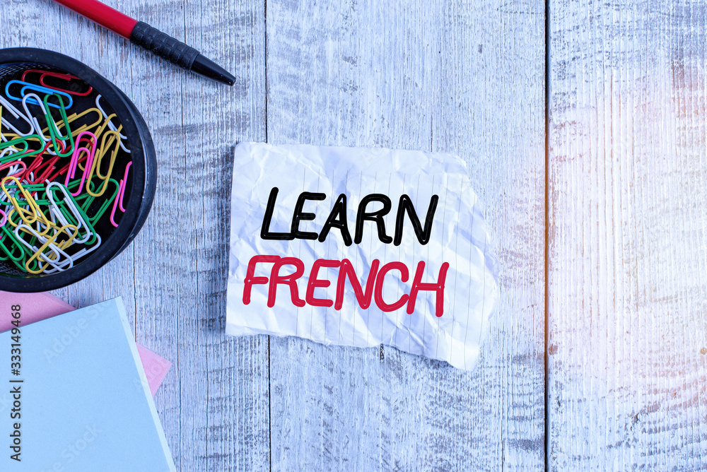 Poster text sign showing learn french. business photo text get knowledge or skill in speaking and writing f