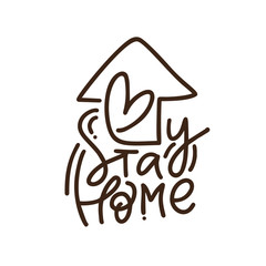 Coronavirus Covid-19, quarantine motivational poster. Stay home vector text with icon house to reduce risk of infection and spreading the virus. Quote illustration