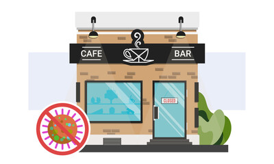 Bar and coffee shop storefront with closed sign on the door. Stop corona virus infection spread not attending public places. Methods to avoid close contact with people during COVID-19 quarantine.