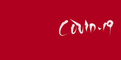 COVID-19(Coronavirus) - Handwriting calligraphy text / red background 