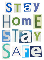 Stay home stay safe- text made of newspaper clippings