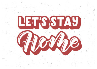 Let's stay home hand drawn lettering