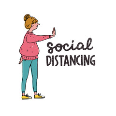 Social Distancing lettering inscription. Hand drawn cartoon character keep distance in public, society, people to protect from COVID-19 coronavirus outbreak spreading. Woman showing stop sign by hand.