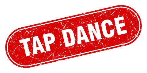 tap dance sign. tap dance grunge red stamp. Label