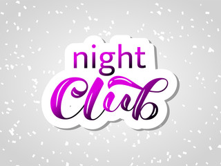 Night club brush lettering. Vector stock illustration for card or poster