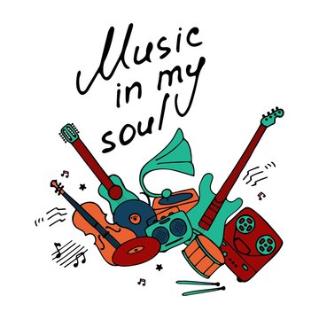 Musical poster. Hand drawn doodle music icons and inscription Music in my soul. Vector