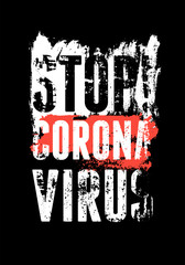 Stop coronavirus. Typographical vintage grunge style poster. Retro vector illustration.