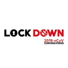 CORONAVIRUS LOCKDOWN. Covid-19 Pandemic world lockdown for quarantine. Corona Virus Illustration Vector