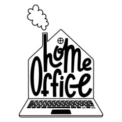 Fototapeta premium Covid 19 prevention concept. Home office. Self isolation quarantine. Hand drawn vector illustration of a house and laptop. Calligraphy. T-shirt, poster, banner, badge,emblem,sticker