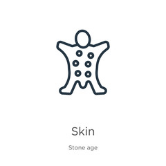Skin icon. Thin linear skin outline icon isolated on white background from stone age collection. Line vector sign, symbol for web and mobile