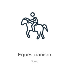 Equestrianism icon. Thin linear equestrianism outline icon isolated on white background from sport collection. Line vector sign, symbol for web and mobile