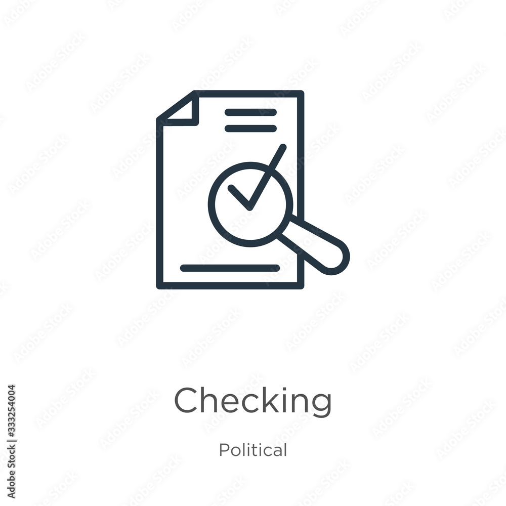 Aufkleber checking icon. thin linear checking outline icon isolated on white background from political collect