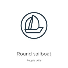 Round sailboat icon. Thin linear round sailboat outline icon isolated on white background from people skills collection. Line vector sign, symbol for web and mobile