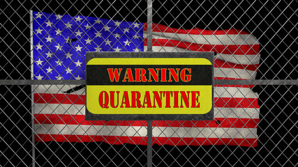 3d Illustration of iron gate with message "warning quarantine". Ragged USA flag is waving in the wind.