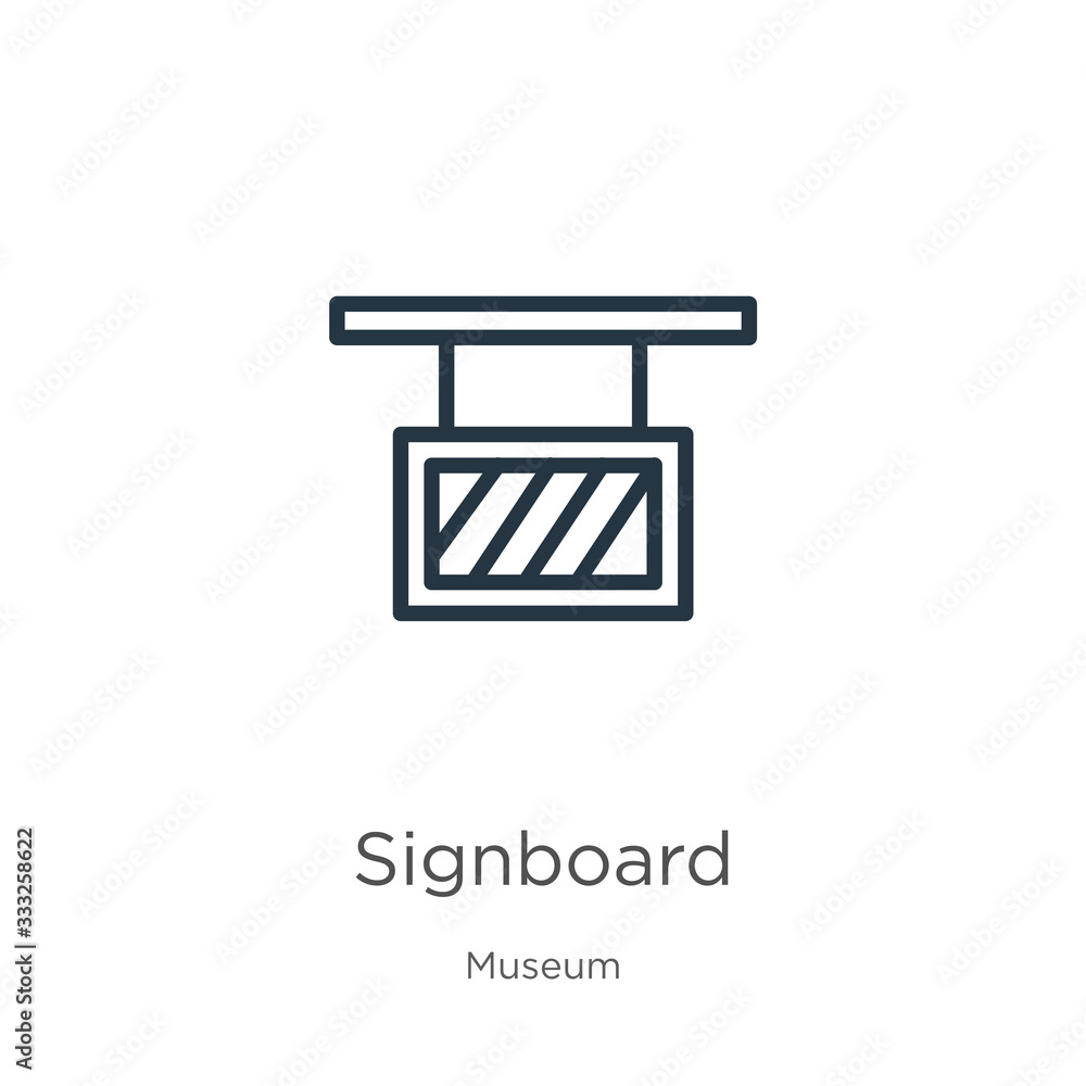 Poster signboard icon. thin linear signboard outline icon isolated on white background from museum collecti