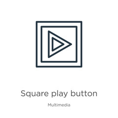 Square play button icon. Thin linear square play button outline icon isolated on white background from multimedia collection. Line vector sign, symbol for web and mobile