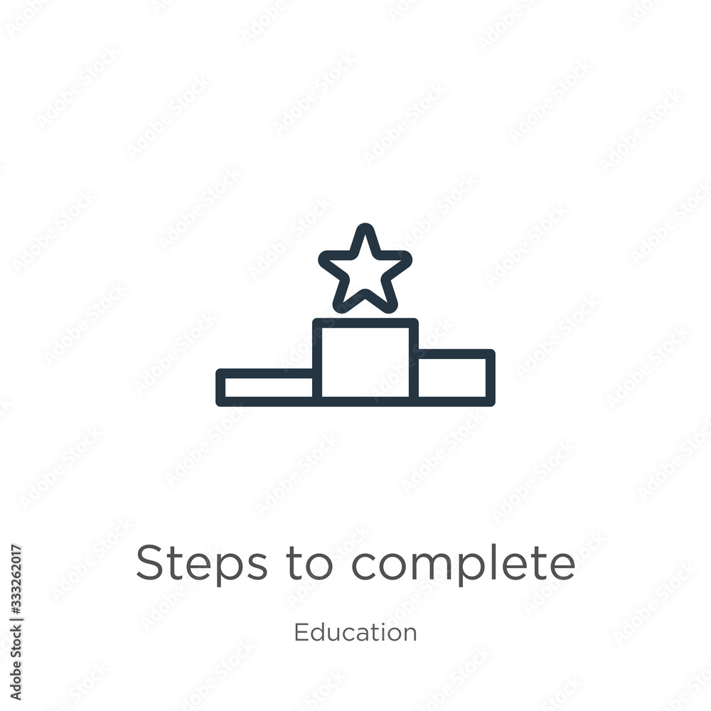Poster steps to complete icon. thin linear steps to complete outline icon isolated on white background from