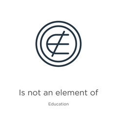 Is not an element of icon. Thin linear is not an element of outline icon isolated on white background from education collection. Line vector sign, symbol for web and mobile