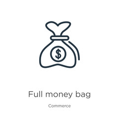 Full money bag icon. Thin linear full money bag outline icon isolated on white background from commerce collection. Line vector sign, symbol for web and mobile