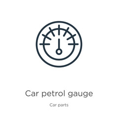 Car petrol gauge icon. Thin linear car petrol gauge outline icon isolated on white background from car parts collection. Line vector sign, symbol for web and mobile