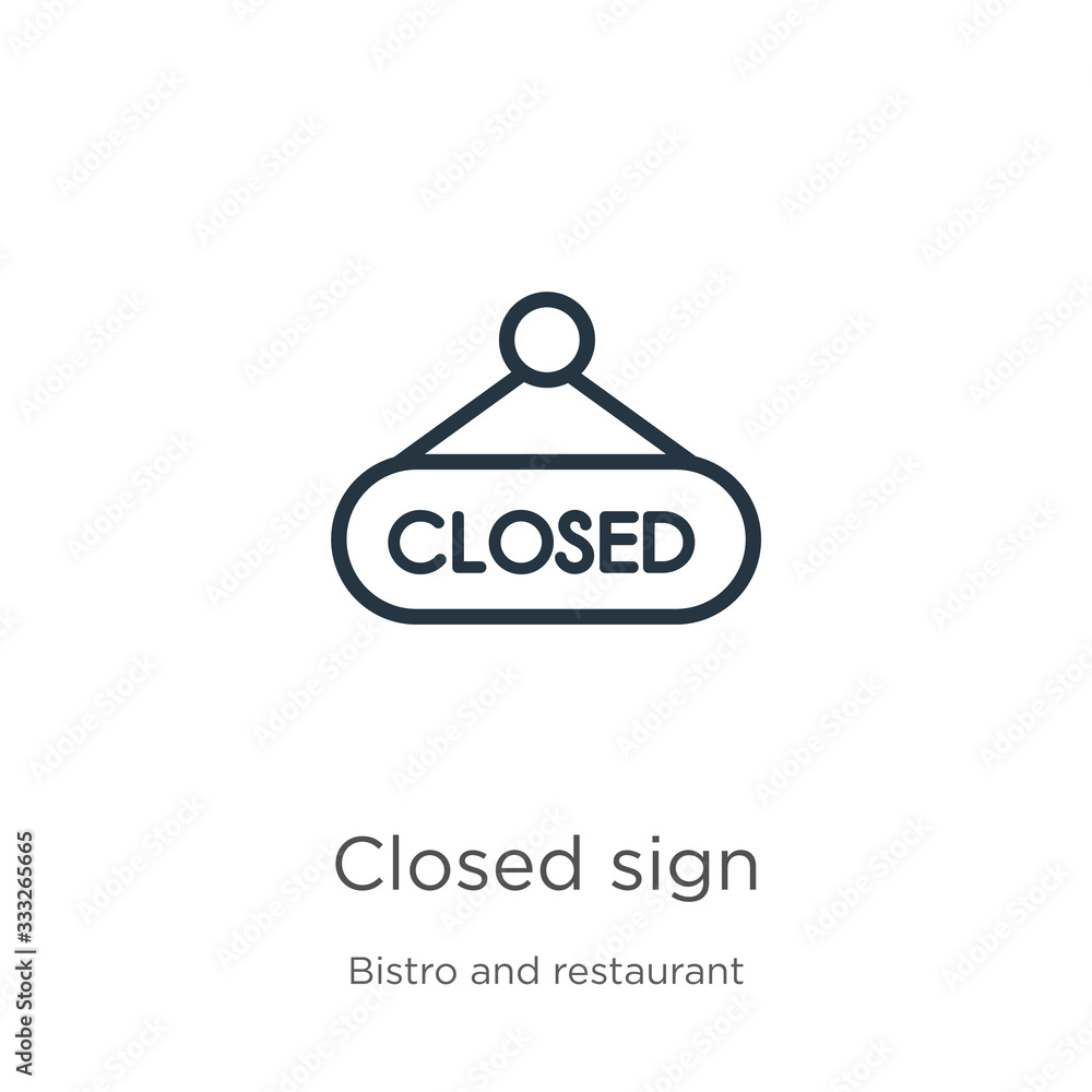 Poster closed sign icon. thin linear closed sign outline icon isolated on white background from bistro and 